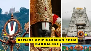 Tips for a Hassle-Free Offline VVIP Darshan from Bangalore