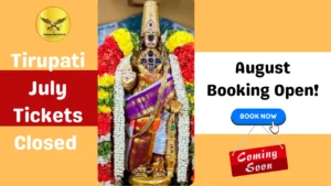 Tirupati July Tickets Closed – August Booking Open!