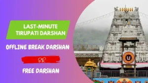 Missed Online Booking? Last-Minute Tips for Tirupati Darshan