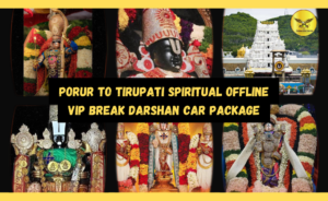 Porur to Tirupati Spiritual Offline VIP Break Darshan Car Package