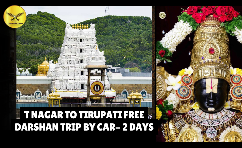 T Nagar to Tirupati Free Darshan