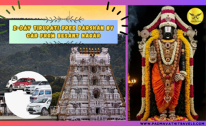 2-Days Tirupati Free Darshan Package by Car from Besant Nagar