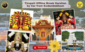Tirupati Offline Break Darshan by Car from Kodambakkam