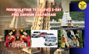 Perungalathur to Tirupati 2-Day Free Darshan Car Package