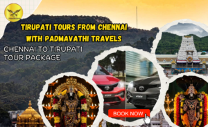 Tirupati Tours from Chennai with Padmavathi Travels