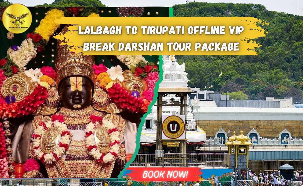 Lalbagh to Tirupati Offline VIP Break Darshan