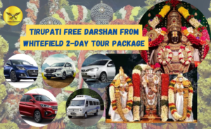 Tirupati Free Darshan from Whitefield 2-Day Tour Package