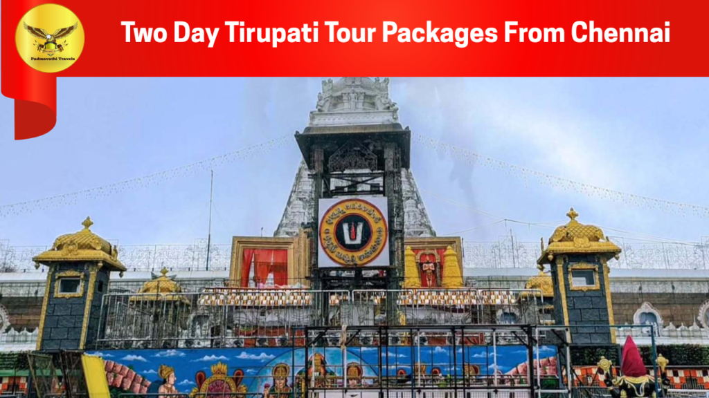 Two Day Tirupati Packages from Chennai