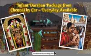 Infant Darshan Package from Chennai by Car – Everyday Available