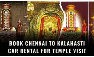 Book Chennai to Kalahasti Car Rental by car with Best Price