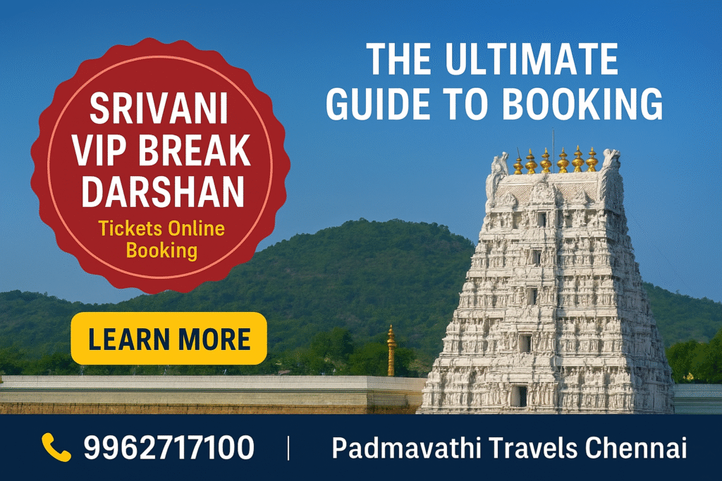 The Ultimate Guide to Booking Srivani VIP Break Darshan Tickets