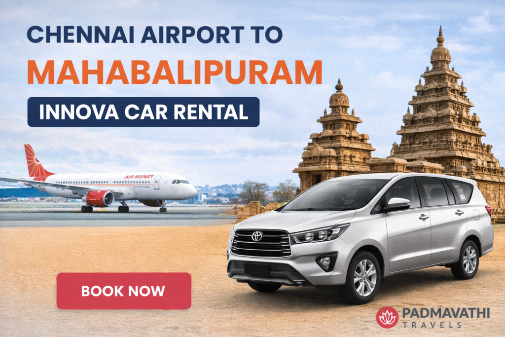 Chennai Airport to Mahabalipuram Innova Car Rental – Complete Guide