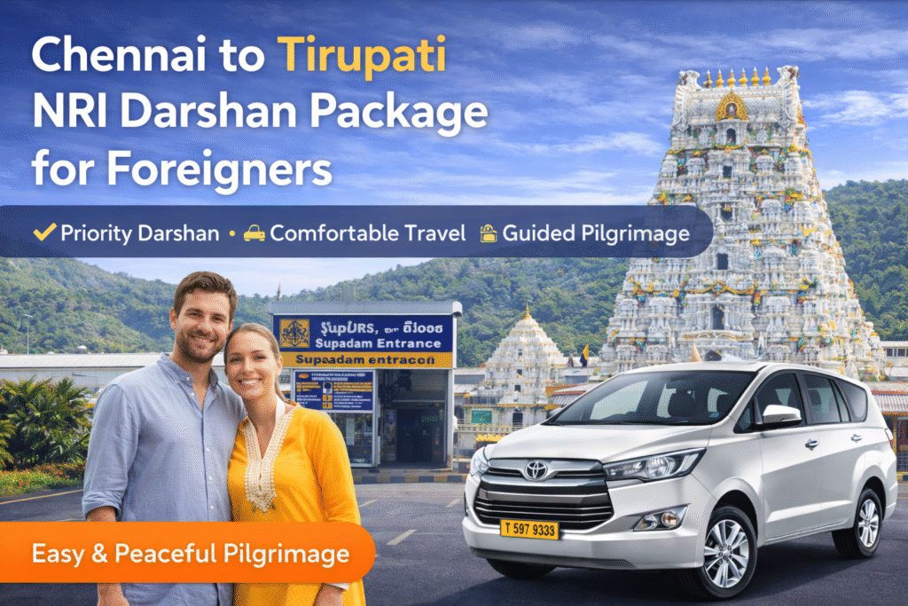 Chennai to Tirupati NRI Darshan Package for Foreigners 