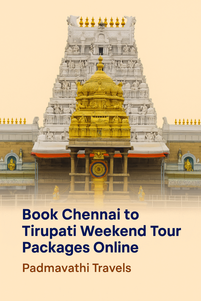 Book Chennai to Tirupati Weekend Tour Packages Online | Padmavathi Travels