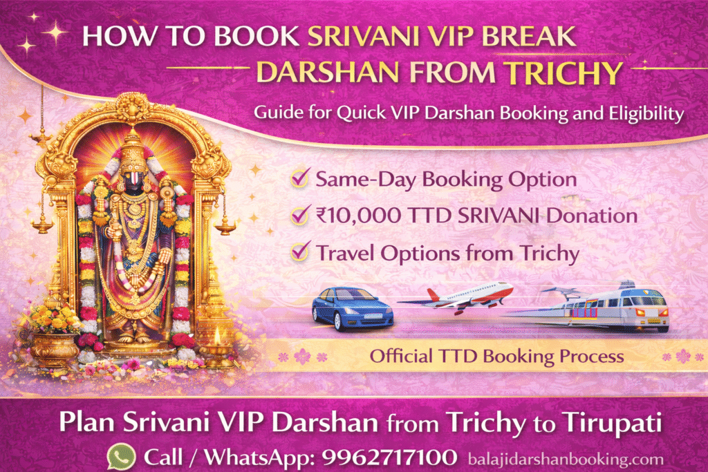How to Book Srivani VIP Break Darshan from Trichy – Simple Guide