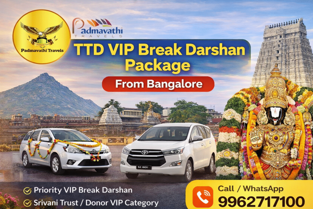 TTD VIP Break Darshan Package from Bangalore – Complete Guide by Padmavathi Travels