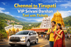 Chennai to Tirupati VIP Srivani Darshan Taxi with Tickets