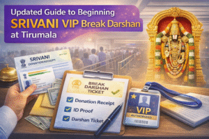 Updated Guide Beginning SRIVANI VIP Break Darshan at Tirumala