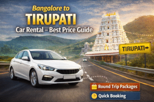 Bangalore to Tirupati Car Rental – Best Price Guide