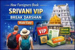 How Foreigners Book SRIVANI VIP Break Darshan Made Easy