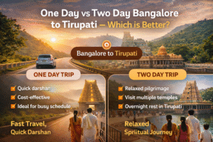 One Day vs Two Day Bangalore to Tirupati – Which is Better