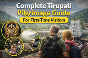 Complete Tirupati Pilgrimage Guide for First-Time Visitors