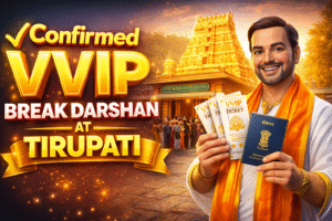 Confirmed VVIP Break Darshan for Tirupati – Easy Way to Book Guide 2026