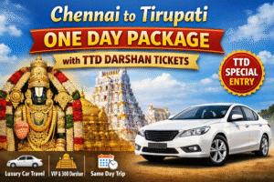 Chennai to Tirupati One Day Package with TTD Darshan Tickets