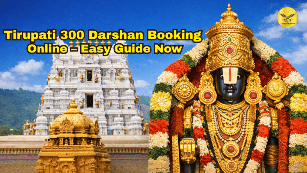 Tirupati 300 darshan booking