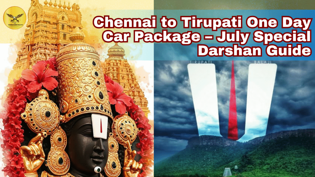 Tirupati one day trip from Chennai by car