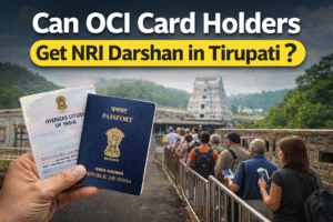 Can OCI Card Holders Get NRI Darshan in Tirupati?