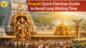 Tirupati Quick Darshan Guide to Avoid Long Waiting Time