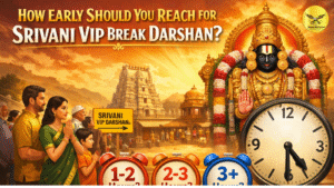 How Early Should You Reach for Srivani VIP Break Darshan?