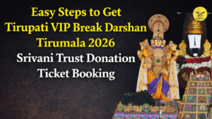 Easy Steps to Get Tirupati VIP Break Darshan Tirumala 2026 Srivani Trust Donation Ticket Booking