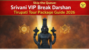 Skip the Queue: Srivani VIP Break Darshan Tirupati Tour Package Guide 2026