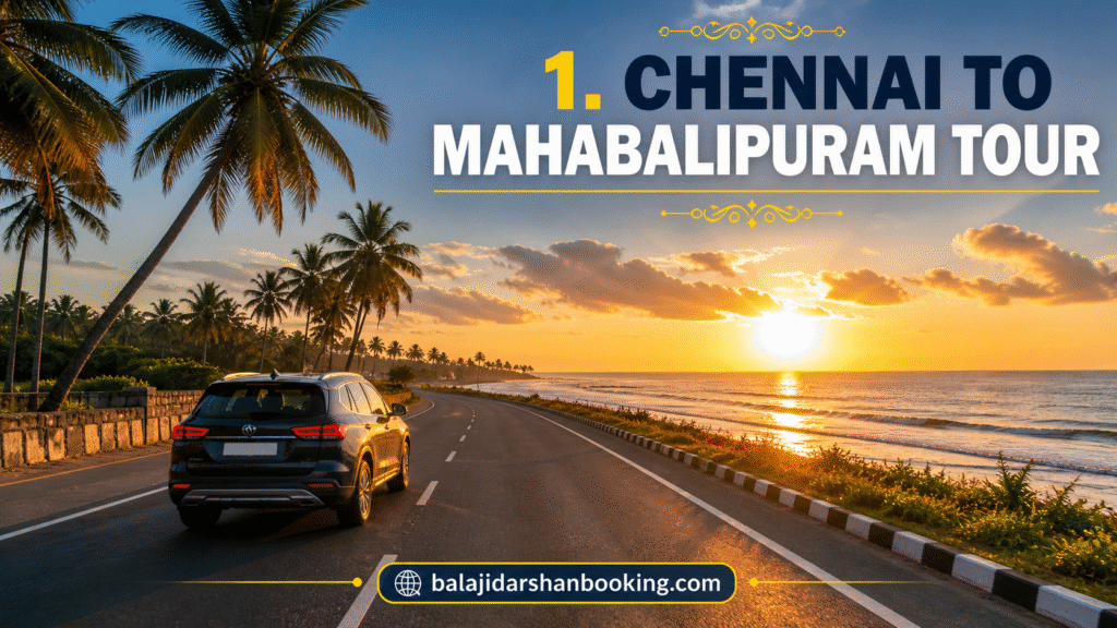 Chennai to Mahabalipuram one day tour package